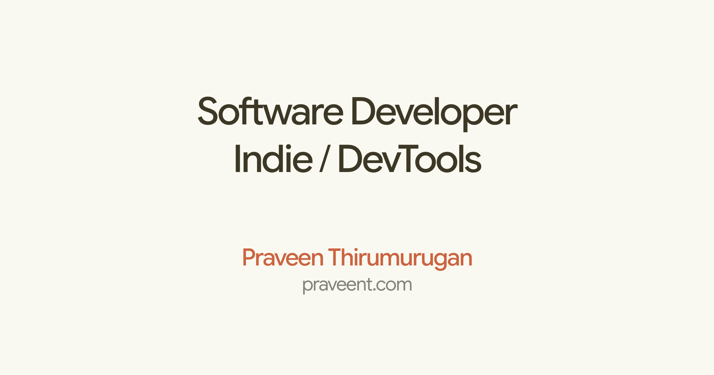 Praveen Thirumurugan, software developer and indie builder